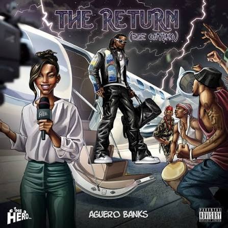 THE RETURN (Eze Onyiko) Album by Aguero Banks