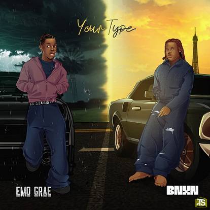 EMO Grae - Your Type ft BNXN
