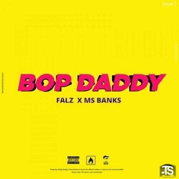 Falz - Bop Daddy ft Ms Banks