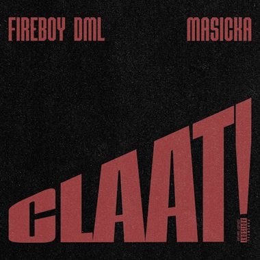FireBoy DML - Claat feat. Masicka