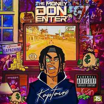 Kaptain - Money Don Enter