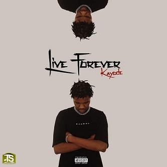 Kayode - Live Forever