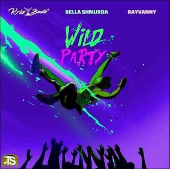Krizbeatz - Wild Party ft Bella Shmurda, Rayvanny