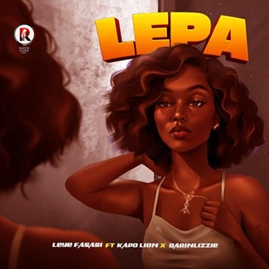Leye Fasasi - Lepa feat. Darinlizzie, Kapo Lion