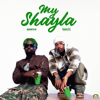 Mavins - My Shayla ft Mbryo, Magixx