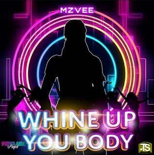 MzVee - Whine Up You Body
