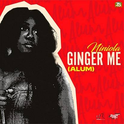 Niniola - Ginger Me (Alum)