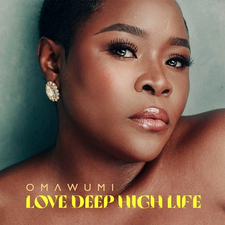 Love Deep High Life Album by Omawumi