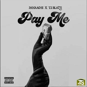 Panaache - Pay Me ft Ti Blaze