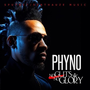 No Guts No Glory Album by Phyno