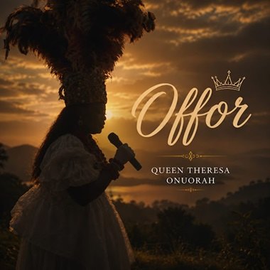 Queen Theresa Onuorah - Offor (Ofo)