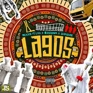 Rexxie - Lagos ft Busiswa, L.A.X, Shashie