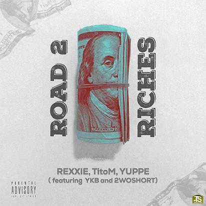 Rexxie - Road 2 Riches ft TitoM, Yuppe, 2woShortRSA, YKB