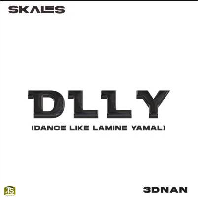 Skales - D.L.L.Y (Dance Like Lamine Yamal) ft 3dnan