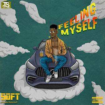 Soft - Feeling Myself