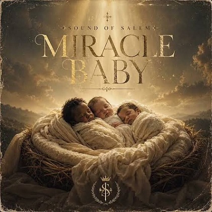 Sound Of Salem - Miracle Baby feat. Pst. Oche Ogebe , Preciousmarc