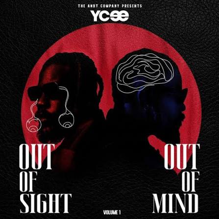 Out Of Sight   Out Of Mind: Volume 1 Album by Ycee